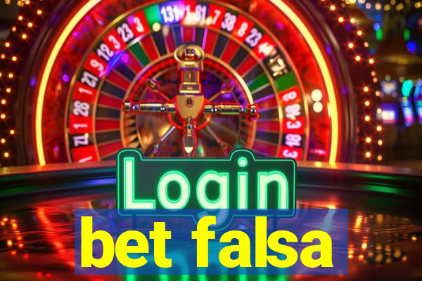 bet falsa